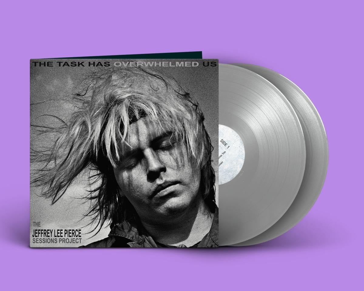 Jeffrey Lee Pierce Sessions - Task Has Overwhelmed Us  -  Ltd Silver Vinyl