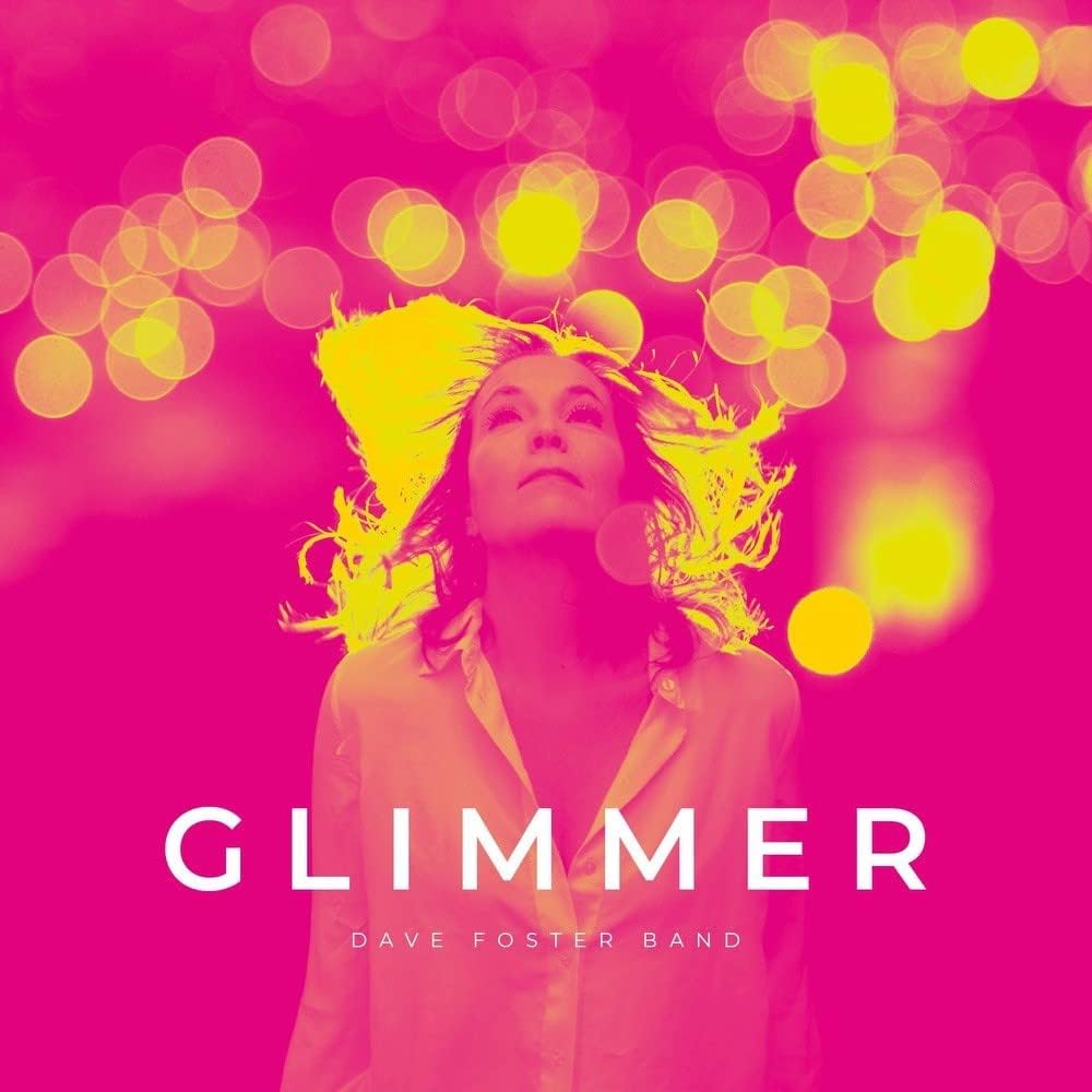 Dave Foster Band - Glimmer - yellow vinyl