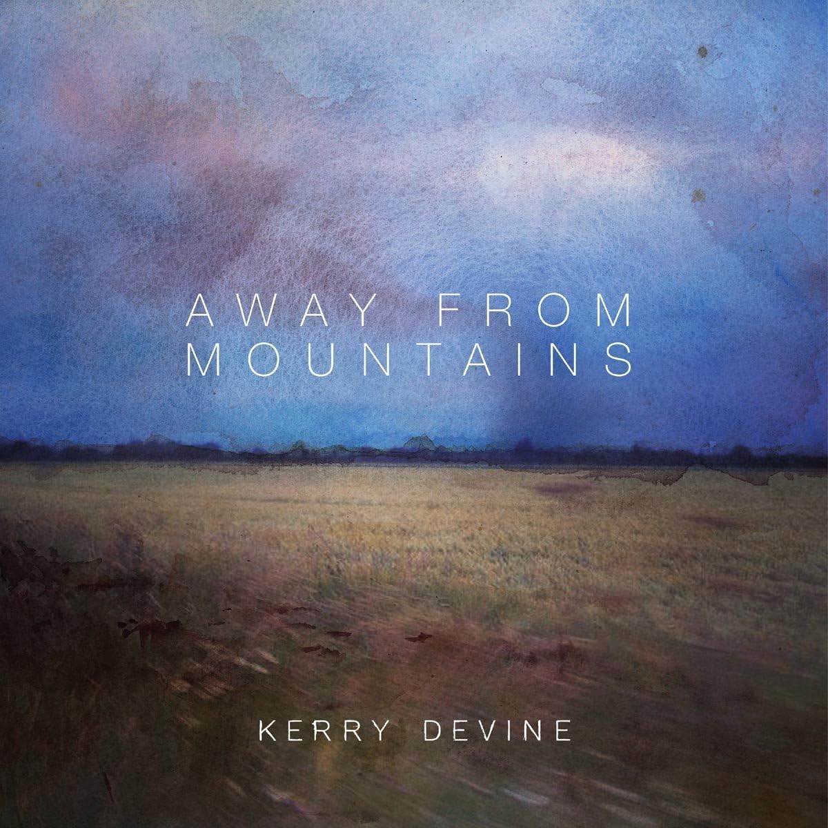 Kerry Devine - Away From Mountains Vinyl