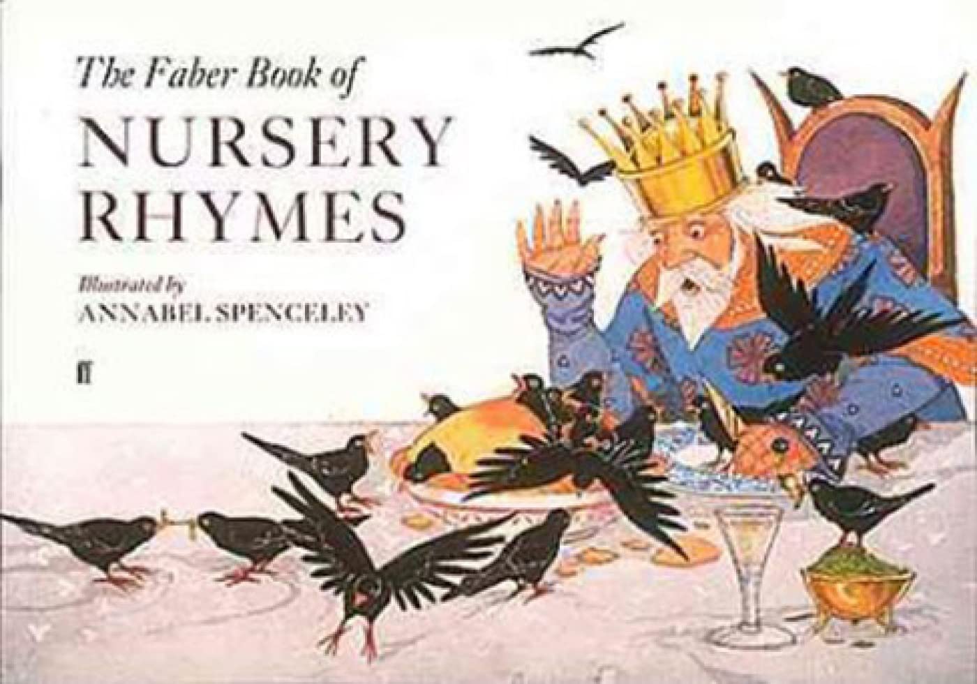 Spenceley, Annabel (ill.) - Faber Book of Nursery Rhymes, The