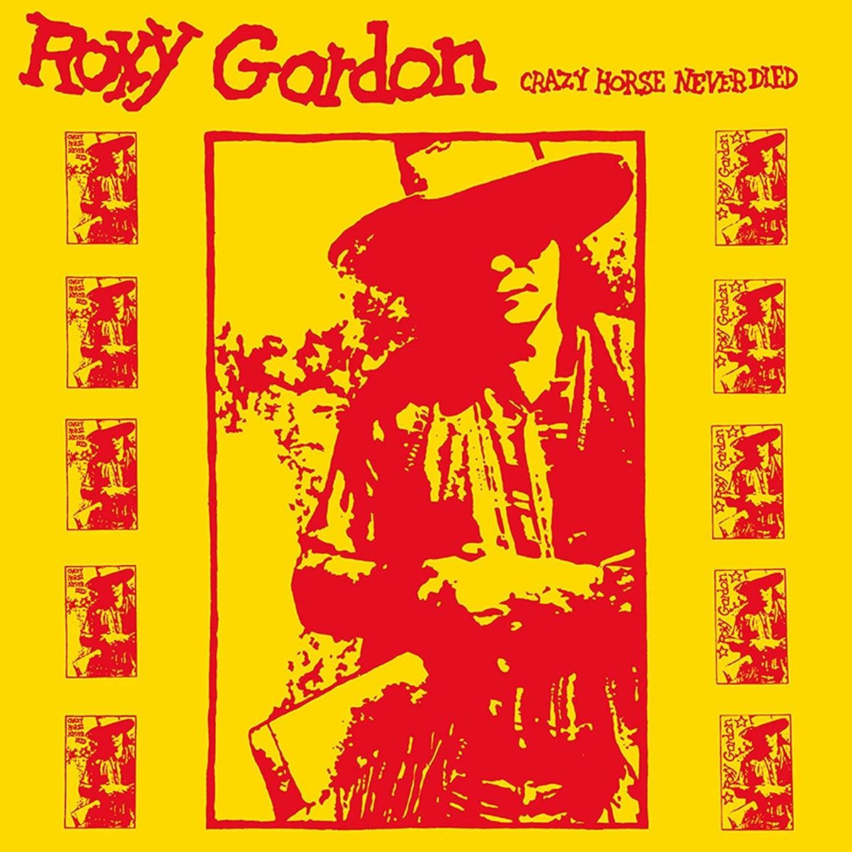 Roxy Gordon - Crazy Horse Never Died - VINYL with 48 page chapbook