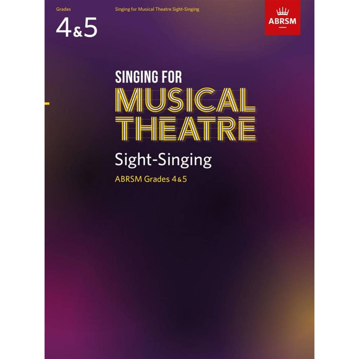 ABRSM Singing for Music Theatre Sight-Singing Grades 4 and 5