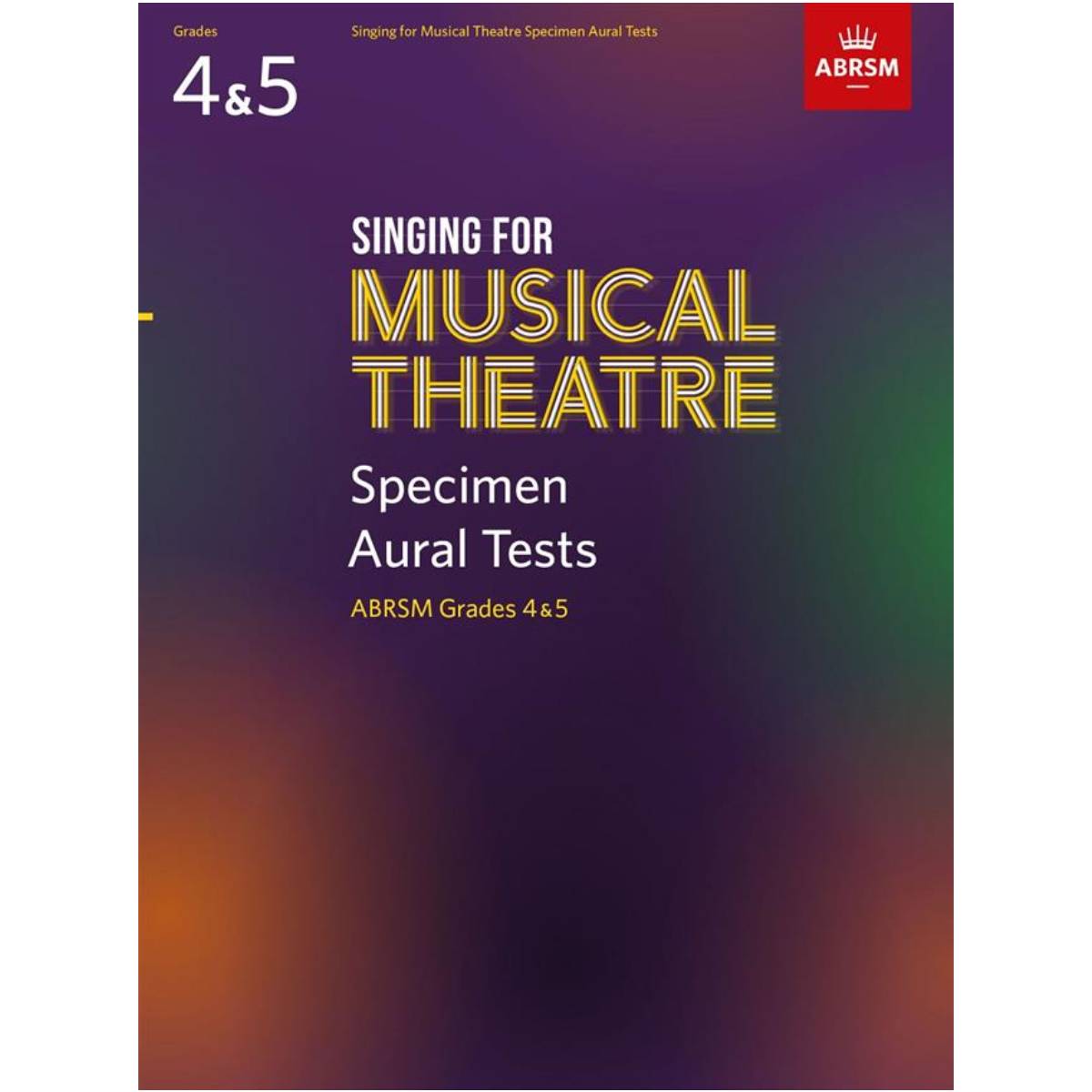 ABRSM Singing for Music Theatre Sample Aural Tests Grades 4 and 5