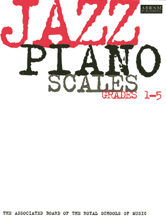 ABRSM Jazz Piano Scales Grades 1-5