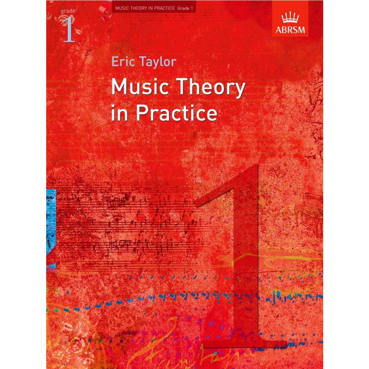 Taylor, Eric - Eric Taylor Music Theory In Practice - Grade 1 (Revised 2008 Edition)