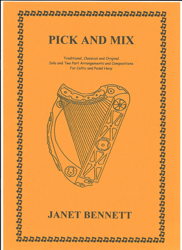 Janet Bennet - Pick and Mix - Solo and Two Part Arrangements and Compositions for Celtic and Pe