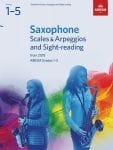 ABRSM Saxophone Scales and Arpeggios and Sight-Reading Pack from 2018 Grades 1-