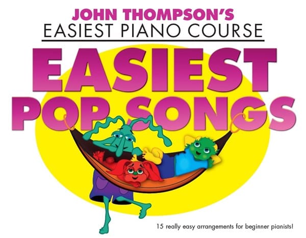 John Thompson's Easiest Piano Course - Easiest Pop Songs