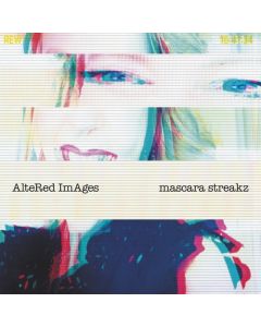 Altered Images - Mascara Streaks - Indie Exclusive Silver Vinyl