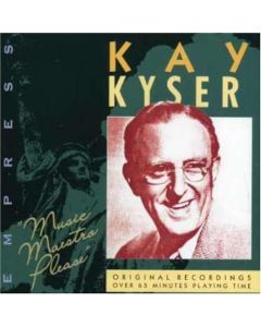 KAY KYSER - MUSIC MAESTRO PLEASE