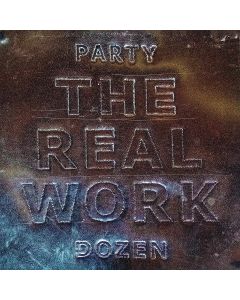 Party Dozen - The Real Work - Indie Exlusive Coloured Vinyl