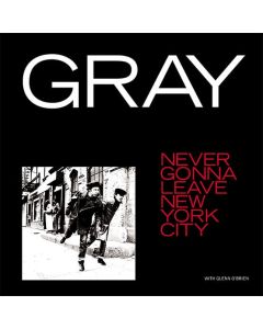 GRAY - Never Gonna Leave New York City - Sept RSD20